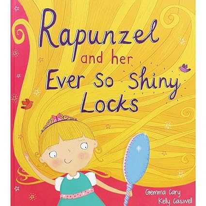 Rapunzel and Her Ever So Shiney Locks Hardcover