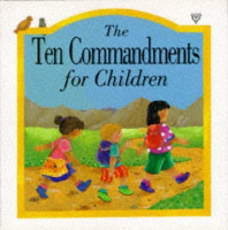 The ten commandments for children [hardcover]