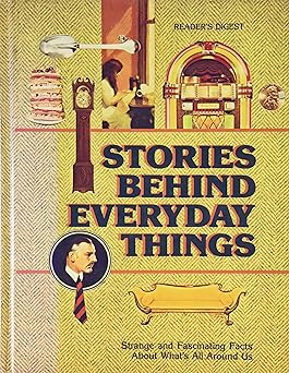 Stories behind everyday things [hardcover] [rare books]