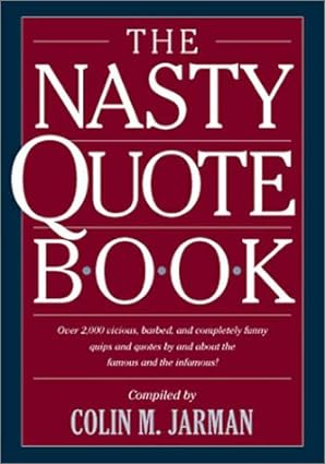 The Nasty Quote Book [Hardcover]
