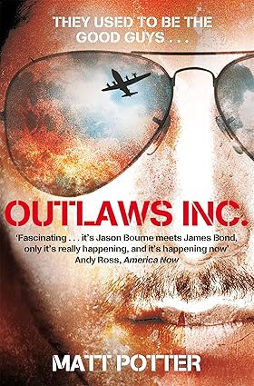 Outlaws Inc.: Flying With the World's Most Dangerous Smugglers [Rare books]
