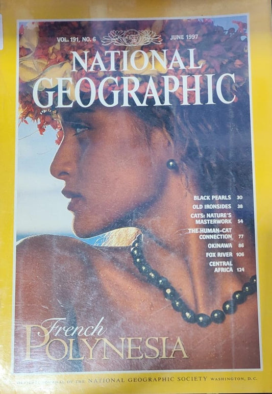 French Polynesia [National Geographic] [June 1997] [Vol 191 No 6] [RARE BOOKS]