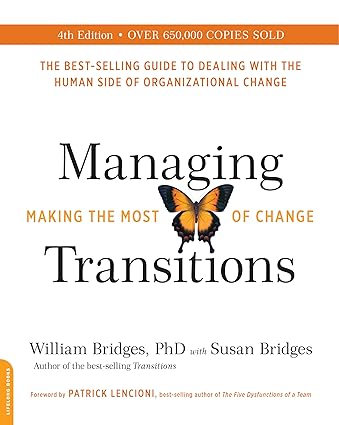 Managing Transitions, Making the Most of Change [Rare book]