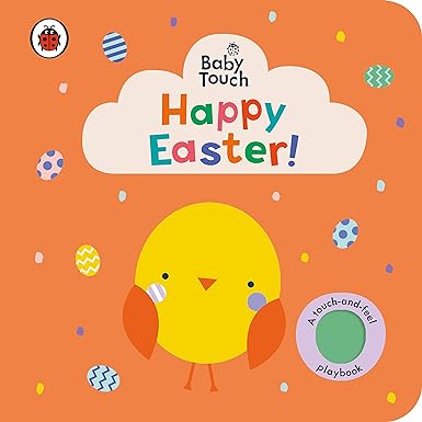 Baby Touch: Happy Easter! [Board book] [touch and feel]