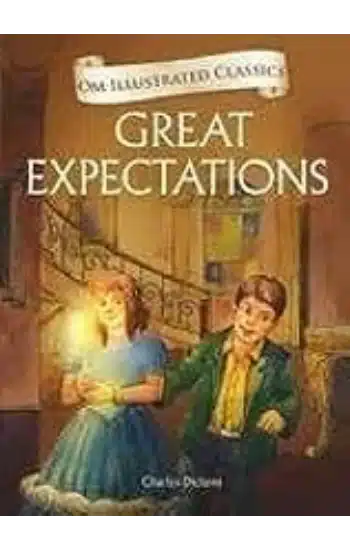 Great Expectations [Om Illustrated Classics] by Charles Dickens [HARDCOVER]