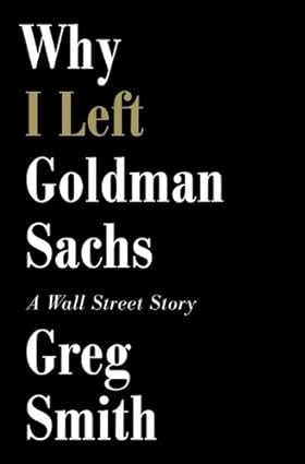 Why i left goldman sachs