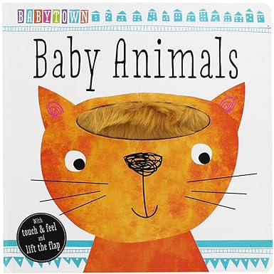 Baby Animals touch & feel and lift the flap [Board book]