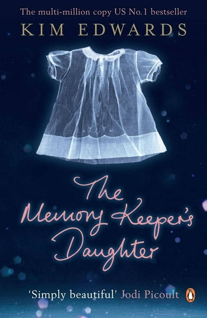 The memory keeper's daughter by Kim Edwards