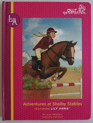 Our Generation: Adventures At Shelby Stables Hardcover