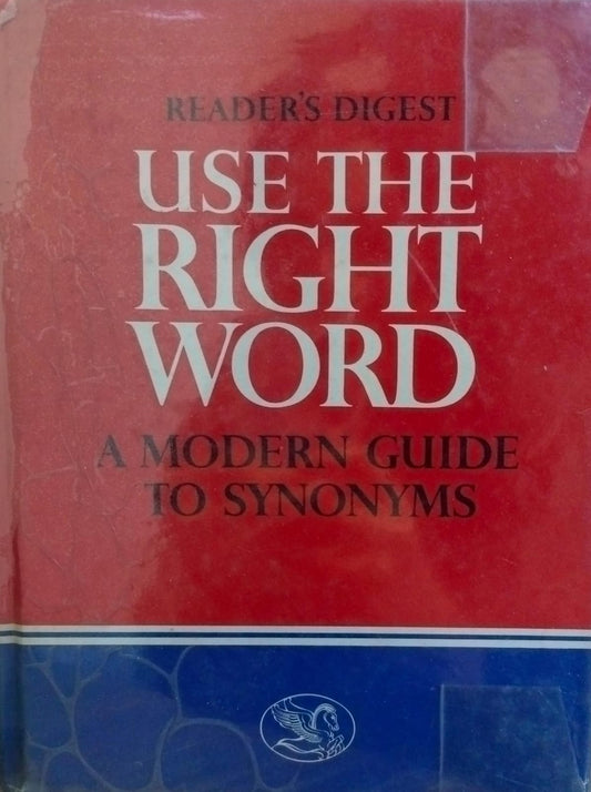 Use the right word: modern guide to synonyms [hardcover] [rare books]