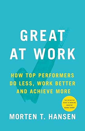 Great at work [rare books] by Morten Hansen