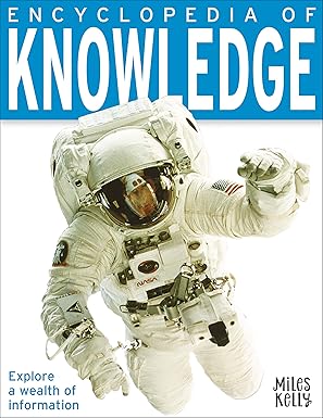 Encyclopedia of Knowledge by Miles Kelly [Premium Books]