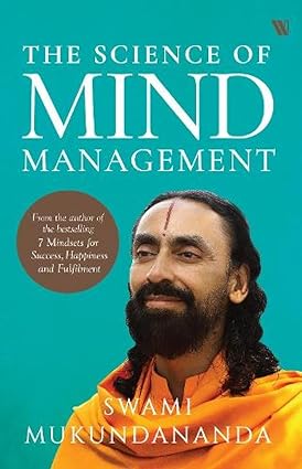 The Science of Mind Management by Swami Mukundananda
