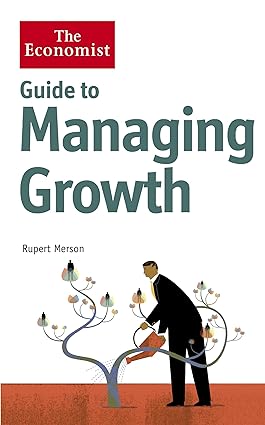 The Economist Guide to Managing Growth [Hardcover] [Rare books]