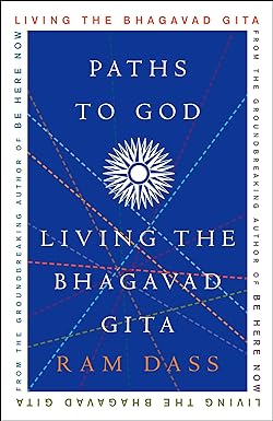 Paths to God: Living the Bhagavad Gita