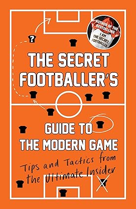 The Secret Footballer's Guide to the Modern Game by Anon [rare book]