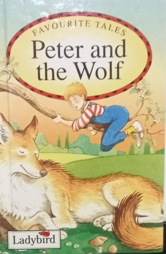 Favourite Tales: Peter and the Wolf [HARDCOVER]