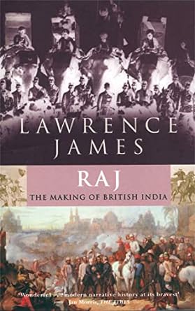 RAJ: The Making and Unmaking of British India [Rare books]