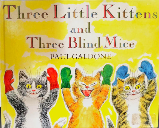 Three Little Kittens: Three Blind Mice (Folk Tale Classics) [Hardcover]