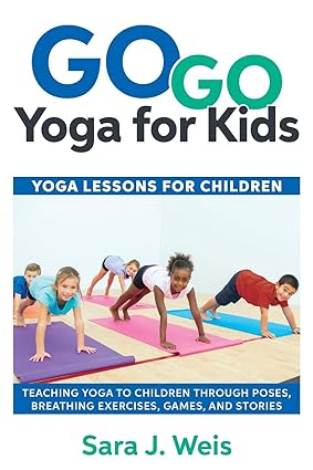 Go Go Yoga for Kids Yoga for kids [RARE BOOK]