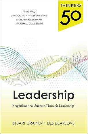 Thinkers 50 Leadership: Organizational Success Through Leadership by Stuart Crainer |Des Dearlove [Premium Books]