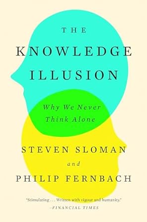 The knowledge illusion [rare books]