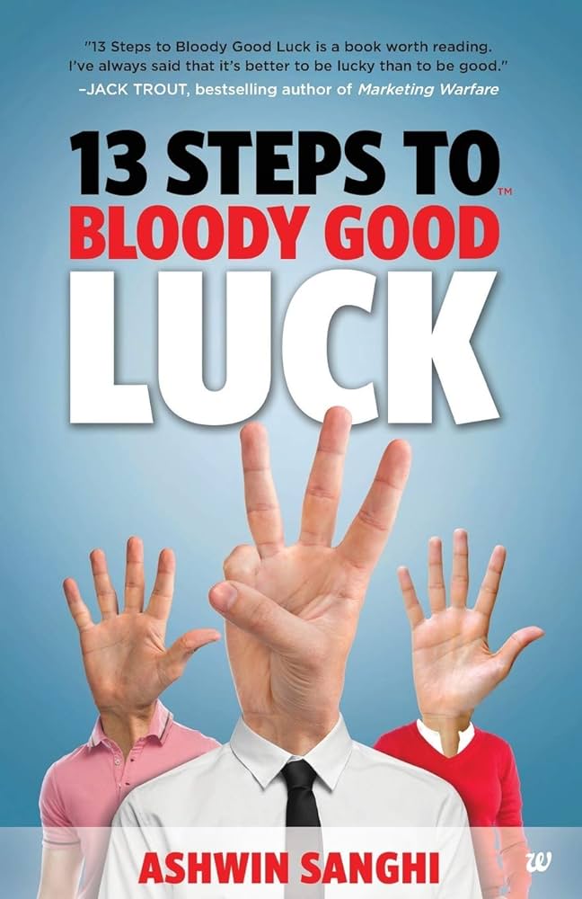13 steps to bloody good luck by Ashwin Sanghi