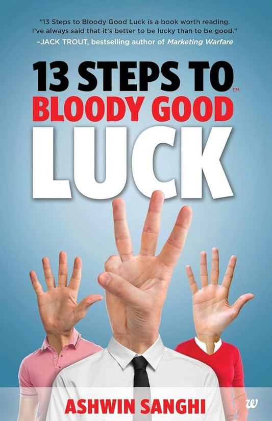 13 steps to bloody good luck by Ashwin Sanghi