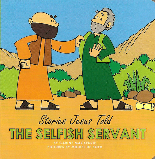 The Selfish Servant [board book]