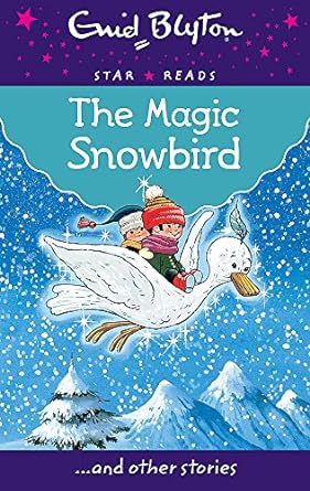 The magic snowbird by Enid Blyton