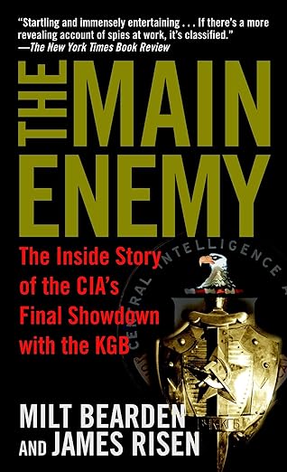 The Main Enemy by Milt Bearden|  James Risen [rare books]