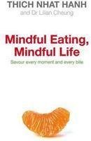 Mindful Eating, Mindful Life  [Rare books]