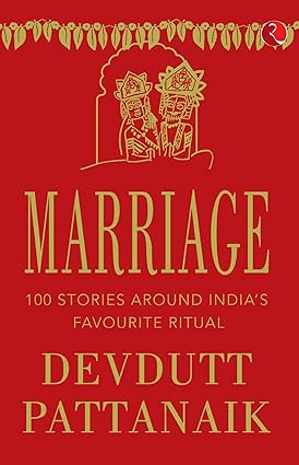 Marriage 100 Stories Around India's Favourite Ritual by Devdutt Pattanaik [rare books]