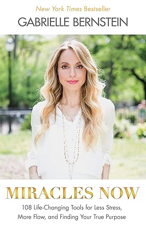 Miracles Now by Gabrielle Bernstein {hardcover} (rare books)