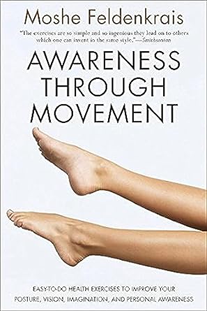 Awareness Through Movement by Moshe Feldenkrais [Rare books]