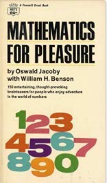 Mathematics For Pleasure by Oswald Jacoby| William H. Benson [rare books]