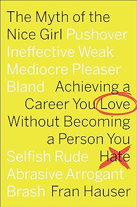 The Myth of the Nice Girl [Hardcover] [Rare books]
