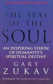 The Seat Of The Soul by Gary Zukav [rare books]