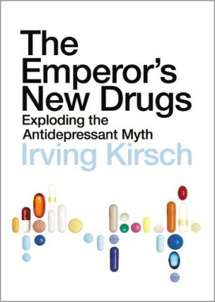 The Emperor's New Drugs by Irving Kirsch (rare books)