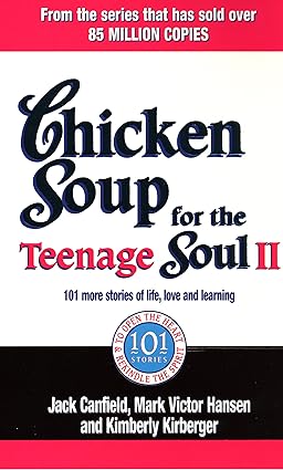 Chicken Soup for the Teenage Soul II: 101 More Stories of Life, Love and Learning.