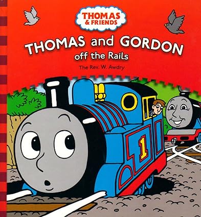Thomas and Gordon Off the Rails (Thomas & Friends) Hardcover