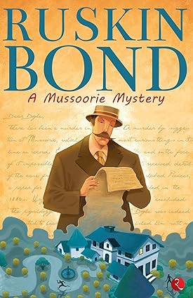 A mussoorie mystery by ruskin bond