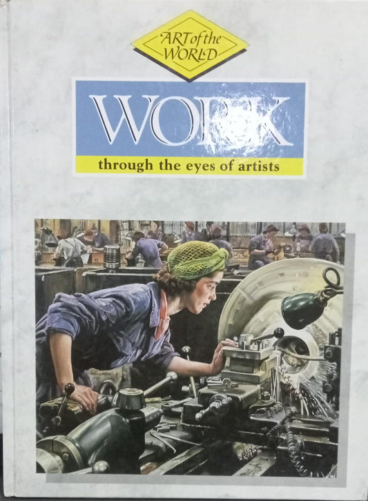 Work through the eyes of artists HARDCOVER