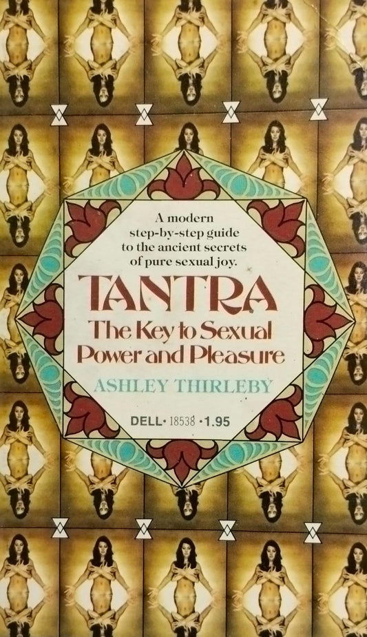 Tantra the key to sexual power and pleasure [rare books]