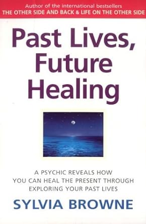 Past Lives, Future Healing [Rare books]