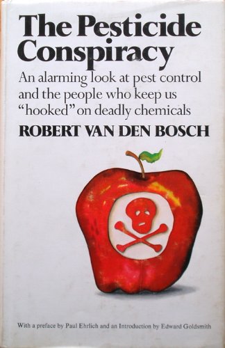 The Pesticide Conspiracy Paperback by Robert Van Den Bosch [Rare books]