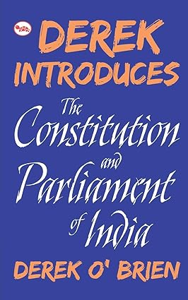 Derek introduces the constitution and parliament of india