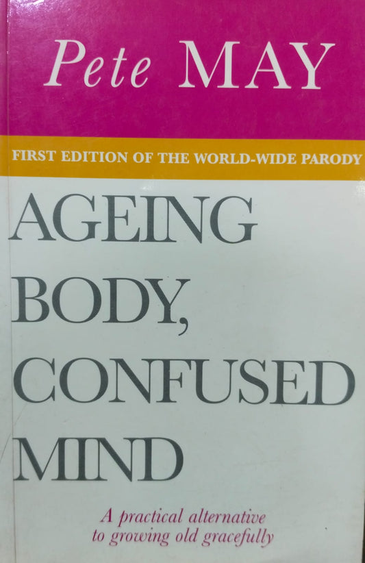 Ageing body, confused mind
