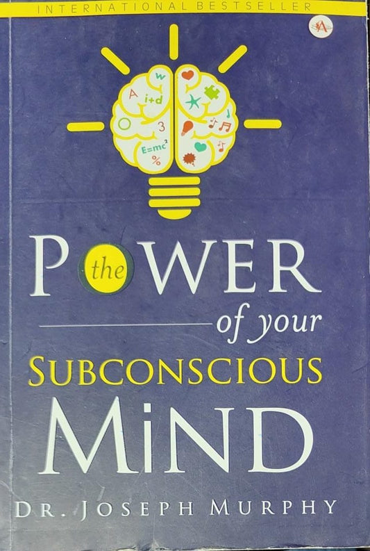 The Power of Your Subconscious Mind by Dr Joseph Murphy