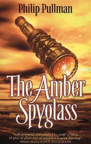 The Amber Spy Glass by Philip Pullman
